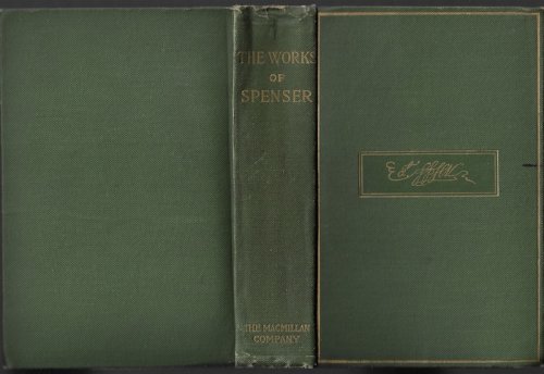 THE COMPLETE WORKS OF EDMUND SPENSER (The Globe Edition). Edited from the Original Editions and Manuscripts by R. Morris, with a Memoir by John W. Hales