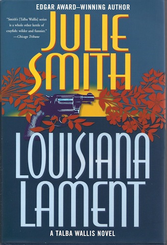 Louisiana Lament: A Talba Wallis Novel [Hardcover] by Smith, Julie
