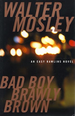 Bad Boy Brawly Brown (Easy Rawlins Mystery) [Hardcover] by Mosley, Walter