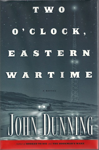 Two O'Clock, Eastern Wartime: A Novel by Dunning, John