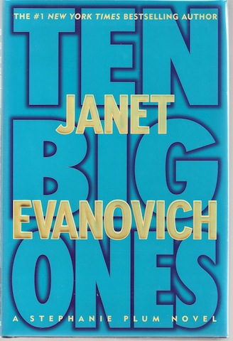 Ten Big Ones (Stephanie Plum, No. 10) [Hardcover] by Evanovich, Janet