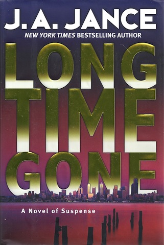 Long Time Gone: A Novel of Suspense [Hardcover] by Jance, J. A.