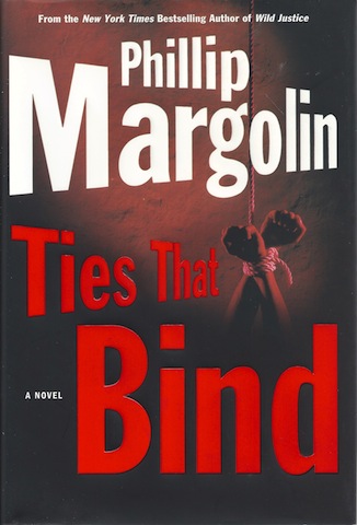 Ties That Bind (Margolin, Phillip) [Hardcover] by Margolin, Phillip