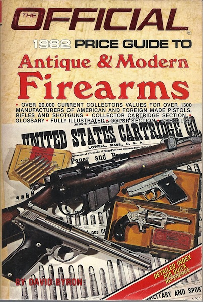 The Official 1982 Price Guide to Antique & Modern Firearms