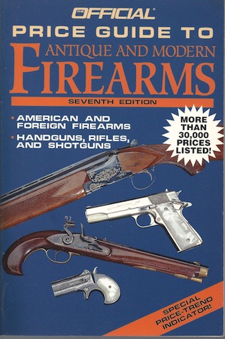 Official Price Guide Antique and Modern Firearms, 7th Edition