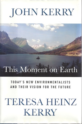 This Moment on Earth: Today's New Environmentalists and Their Vision for the .