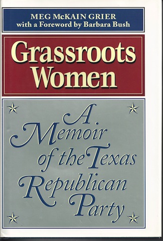 Grassroots Women : A Memoir of the Texas Republican Party