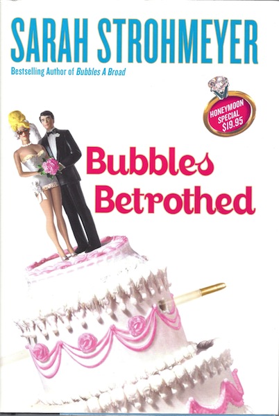 Bubbles Betrothed [Hardcover] by Strohmeyer, Sarah