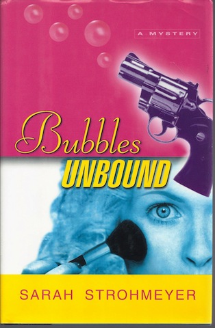 Bubbles Unbound [Hardcover] by Strohmeyer, Sarah