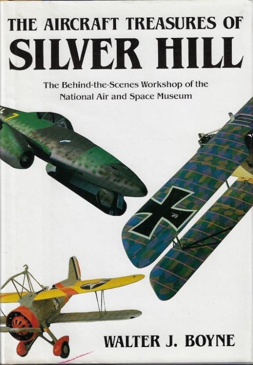 The Aircraft Treasures of Silver Hill: The Behind-The-Scenes Workshop of the National Air and Space