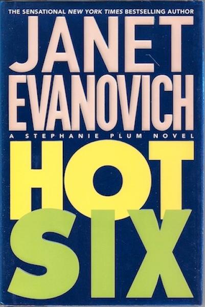Hot Six (Stephanie Plum, No. 6) [Hardcover] by Evanovich, Janet