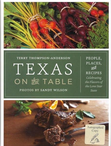 Texas on the Table: People, Places, and Recipes Celebrating the Flavors of the Lone Star State