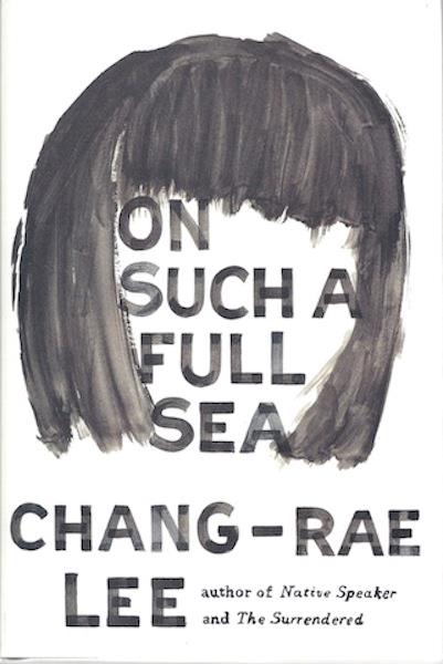 On Such a Full Sea: A Novel