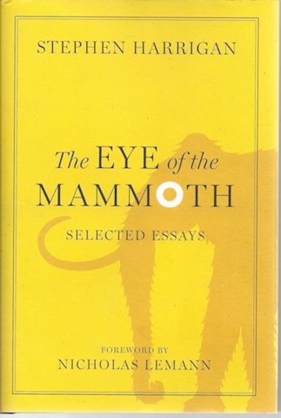 The Eye of the Mammoth: Selected Essays (Jack and Doris Smothers Series in Texas History, Life, and Culture)