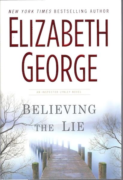 Believing the Lie (Inspector Lynley Mystery, Book 17)