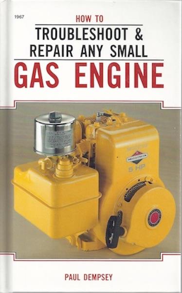 How to Troubleshoot and Repair Any Small Gas Engine