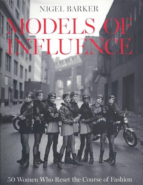 Models of Influence: 50 Women Who Reset the Course of Fashion SIGNED