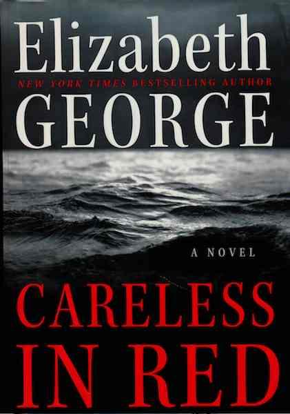 Careless in Red: A Novel [Hardcover] by George, Elizabeth