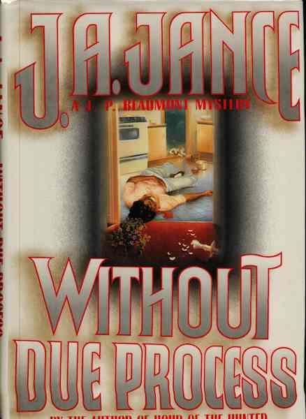 Without Due Process: A J.P. Beaumont Mystery by Jance, J.A.