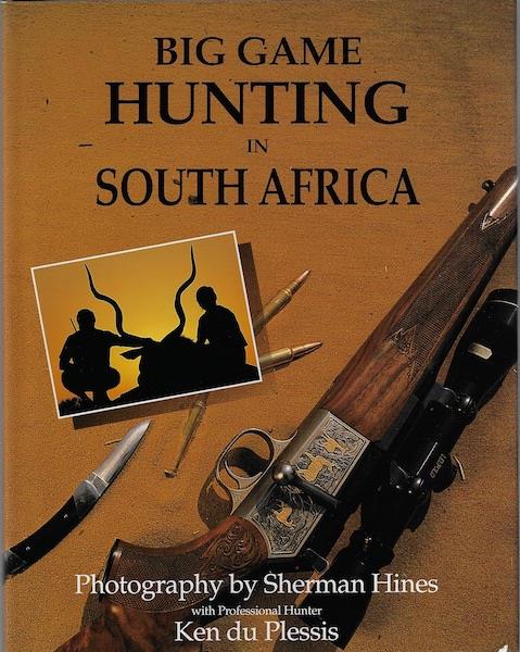 Big Game Hunting in South Africa Sherman Hines Photos