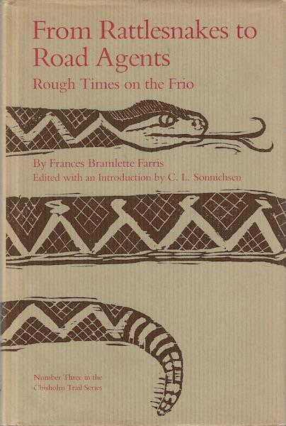 From Rattlesnakes to Road Agents: Rough Times on the Frio (Chisholm Trail Series No 3)