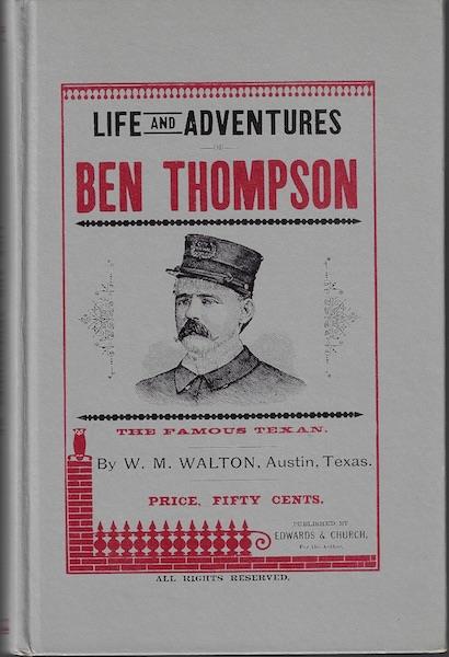Life and adventures of Ben Thompson The Famous Texan