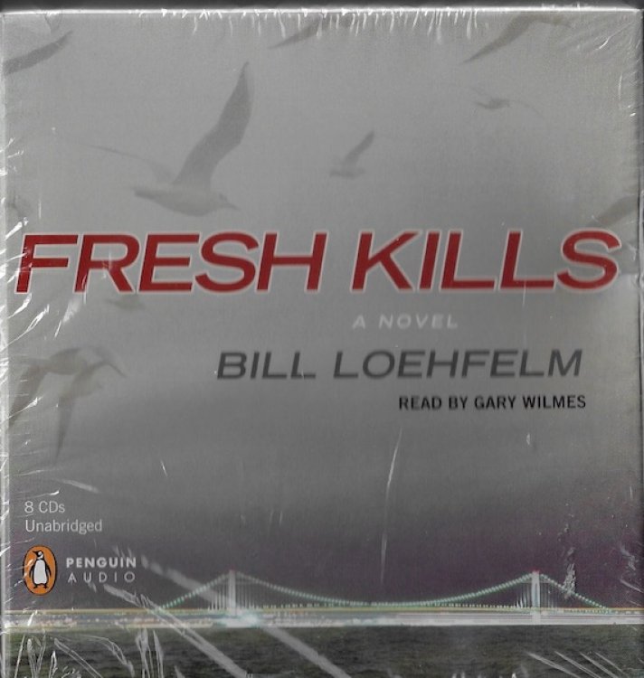 Fresh Kills [Audiobook] [Audio CD] by Loehfelm, Bill