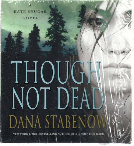 Though Not Dead: A Kate Shugak Novel