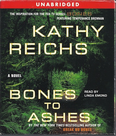 Bones to Ashes (Temperance Brennan Novels)