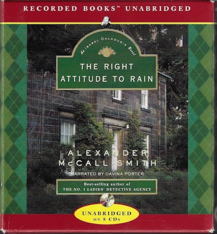Right Attitude to Rain (Isabel Dalhousie Mysteries)