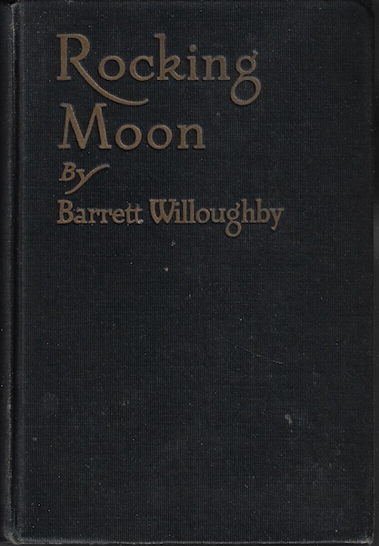 Rocking Moon; a Romance of Alaska