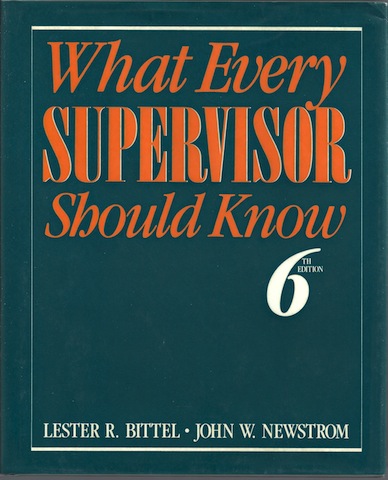 What Every Supervisor Should Know: The Complete Guide to Supervisory Management