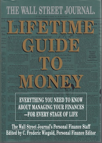 The Wall Street Journal Lifetime Guide to Money: Strategies for Managing Your Finances