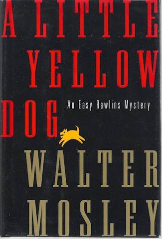 A Little Yellow Dog: An Easy Rawlins Mystery SIGNED