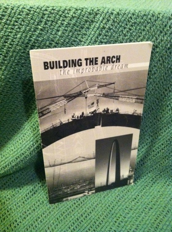 Building the Arch: The Improbable Dream by n/a