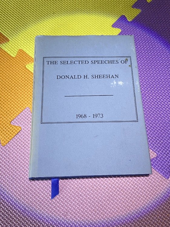 The Selected Speeches of Donald H. Sheehan 1968-1973