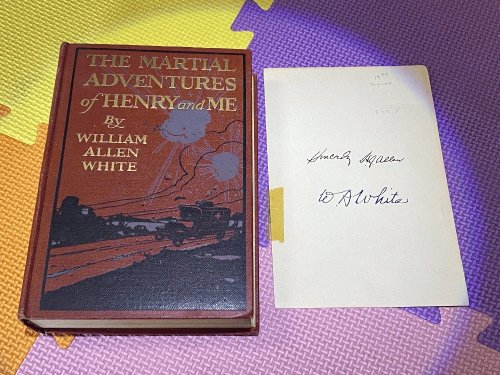 The Martial Adventures Of Henry And Me by White, William Allen by White, William Allen
