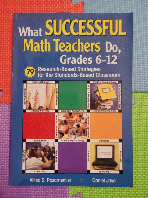 What Successful Math Teachers Do, Grades 6-12: 79 Research-Based Strategies for the Standards-Based Classroom