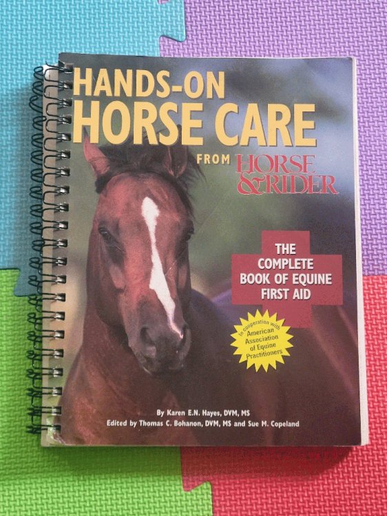 Hands-On Horse Care: The Complete Book of Equine First-Aid