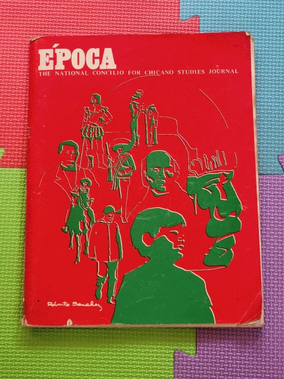 Epoca: The National Concilio For Chicano Studies Journal (Vol. 1 No. 2 Winter 1971)