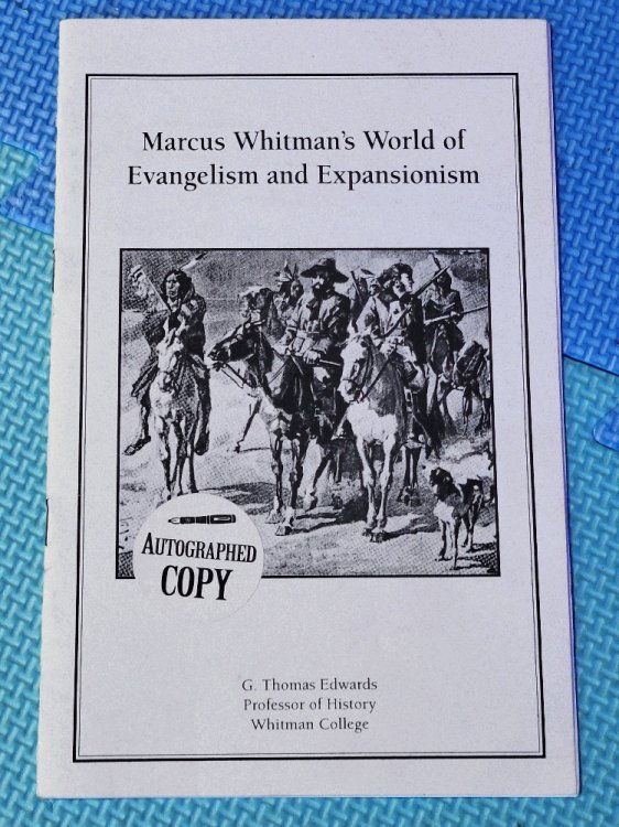 Marcus Whitman's World Of Evangelism And Expansionism