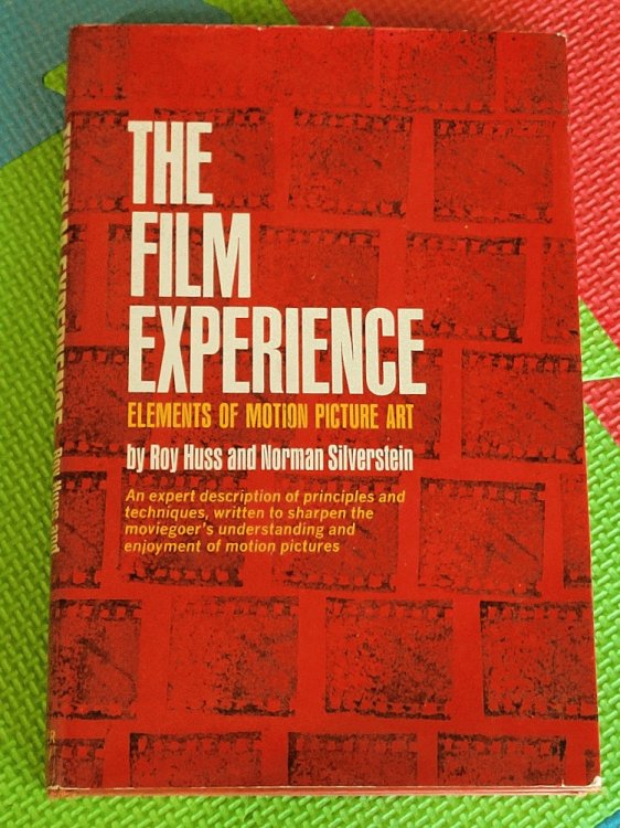 The Film Experience: Elements of Motion Picture Art