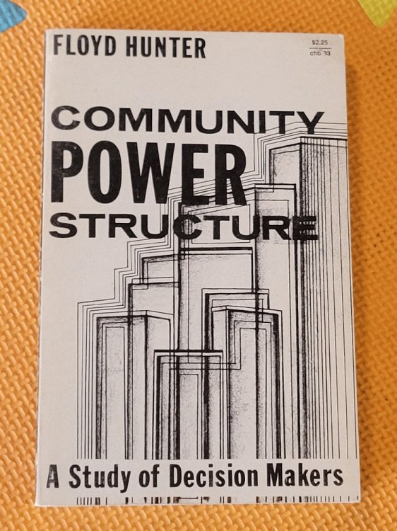 Community Power Structure: A Study of Decision Makers