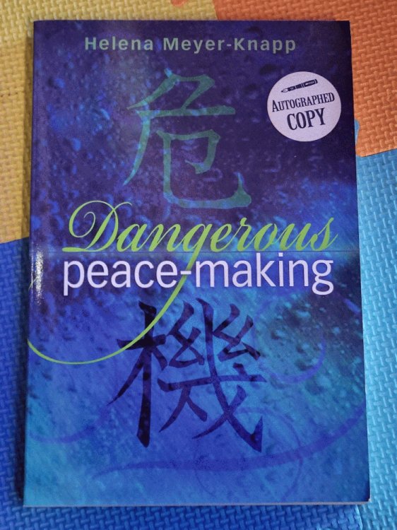 Dangerous Peace-Making