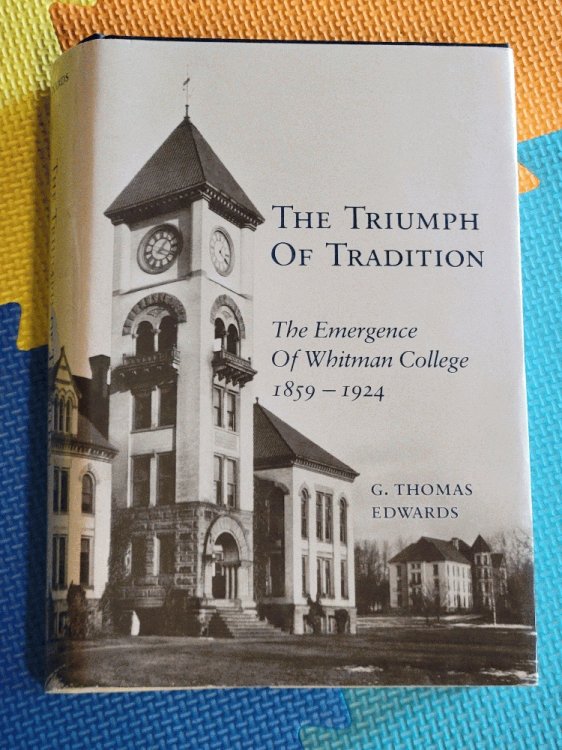 The Triumph of Tradition: The Emergence of Whitman College, 1859-1924