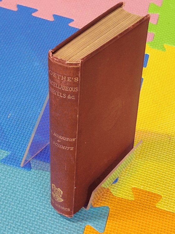 Miscellaneous Travels of J.W. Goethe: Comprising Letters from Switzerland; The Campaign in France, 1792; The Siege of Mainz; And A Tour on the Rhine, Maine, and Neckar, 1814-15