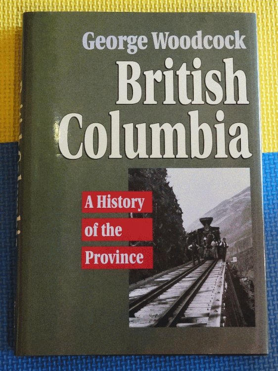 British Columbia: A History of the Province