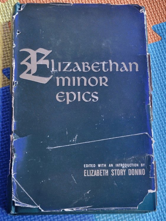 Elizabethan Minor Epics: Scillaes Metamorphosis; Hero and Leander; Divine Poem of Musaeus; Oenone and Paris; Cephalus and Procris; Endimion and Phoebe: Ideas Latmus; Ovids Banquet of Sence; Metamorphosis of Pigmalions Image; Faunus and Melliflora And More