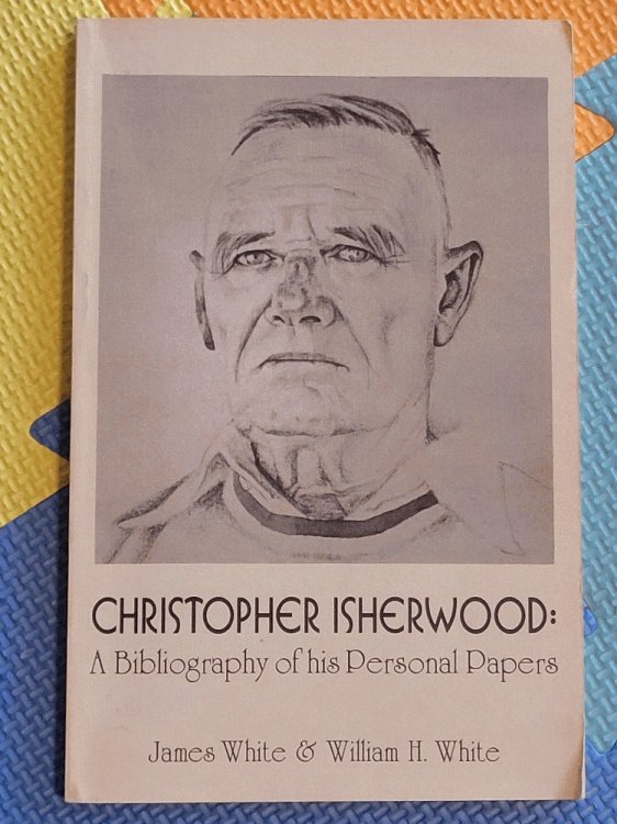 Christopher Isherwood: A Bibliography of His Personal Papers