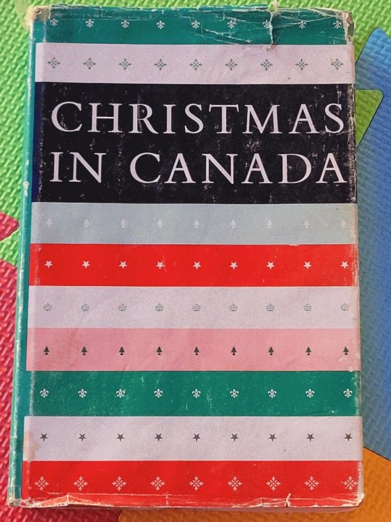 Christmas In Canada - The Early Days from Sea to Sea - Spirit of Christmas Past Spirit of Christmas Present